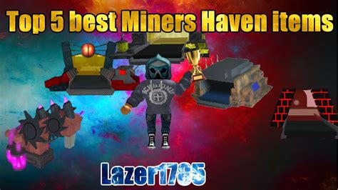 Top 5 rarest Miners Haven items .